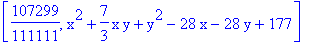 [107299/111111, x^2+7/3*x*y+y^2-28*x-28*y+177]